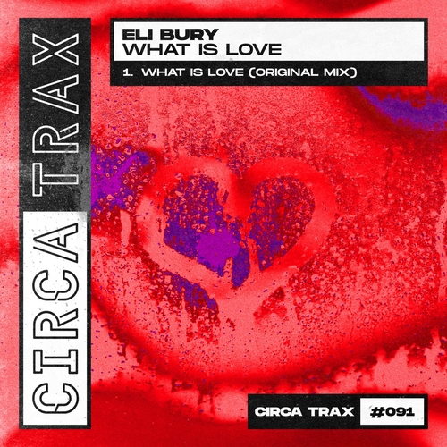 Eli Bury - What Is Love [091]